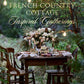 French Country Cottage Inspired Gatherings